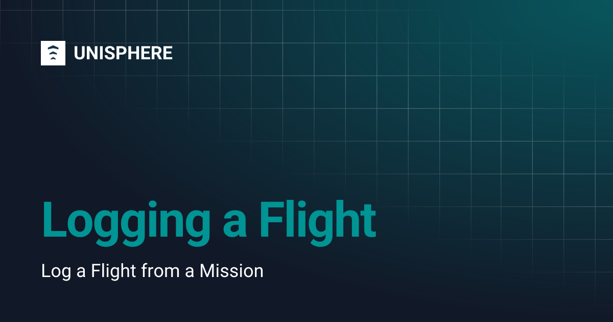 Logging a Flight | UNISPHERE